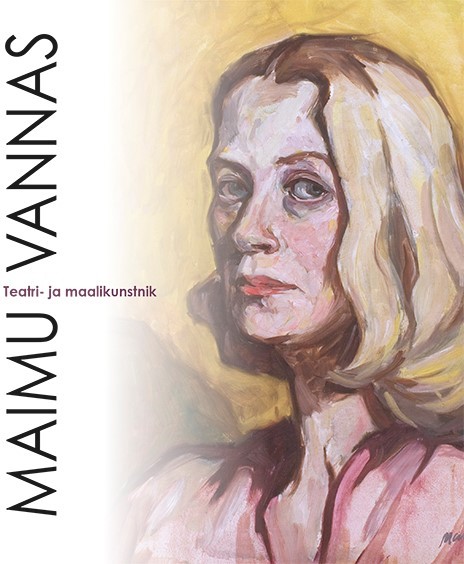 Maimu Vannas. Teatri- ja maalikunstnik 